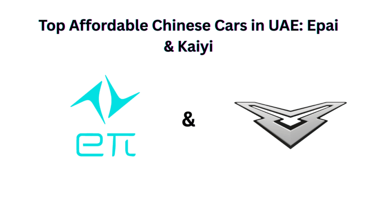 Top Affordable Chinese Cars in UAE Epai & Kaiyi